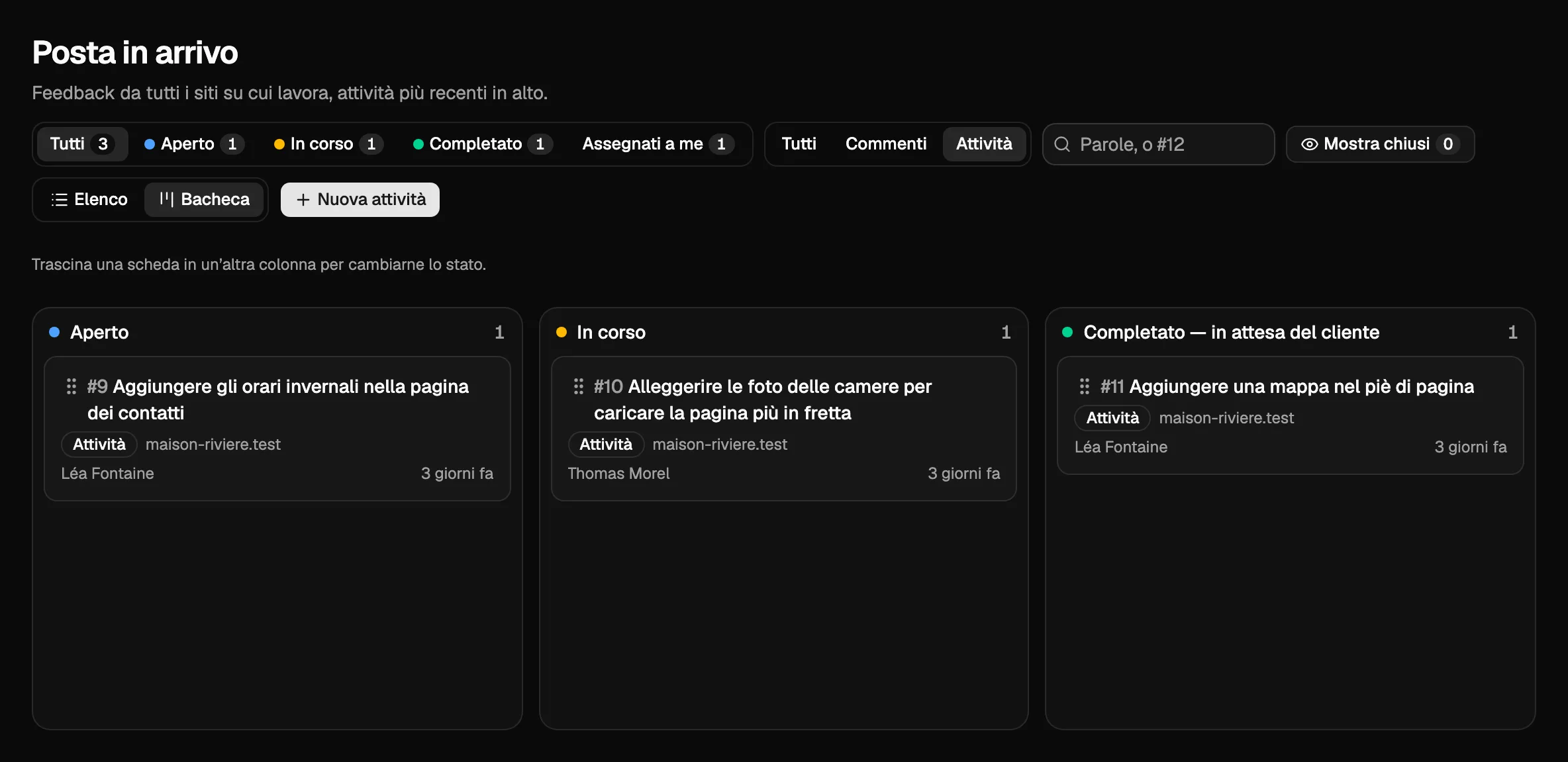 La posta in arrivo come bacheca, con le sole attività: una colonna per stato e ogni attività con la persona assegnata.